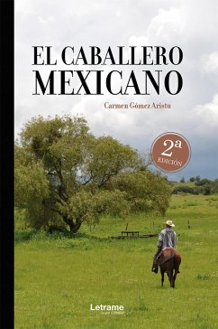 El caballero mexicano (eBook, ePUB) - Gómez Aristu, Carmen