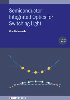 Semiconductor Integrated Optics for Switching Light (Second Edition) (eBook, ePUB) - Ironside, Charlie