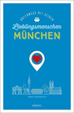 München. Unterwegs mit deinen Lieblingsmenschen (Mängelexemplar) - Dreesbach, Anne