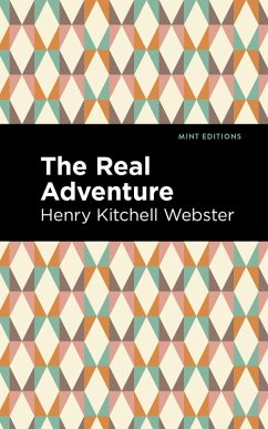 The Real Adventure (eBook, ePUB) - Webster, Henry Kitchell