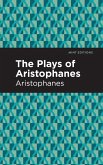 The Plays of Aristophanes (eBook, ePUB)