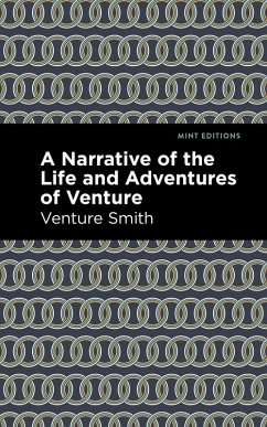 A Narrative of the Life and Adventure of Venture (eBook, ePUB) - Smith, Venture