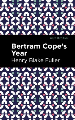 Betram Cope's Year (eBook, ePUB) - Fuller, Henry Blake