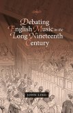 Debating English Music in the Long Nineteenth Century (eBook, ePUB)