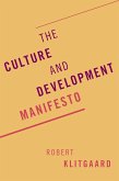 The Culture and Development Manifesto (eBook, ePUB) The Culture and Development Manifesto (eBook, ePUB)