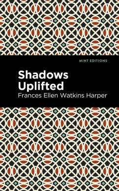 Shadows Uplifted (eBook, ePUB) - Harper, Frances Ellen Watkins