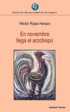 En noviembre llega el arzobispo (eBook, ePUB) - Rojas Herazo, Héctor