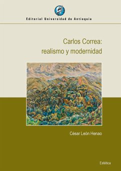 Carlos Correa: realismo y modernidad (eBook, ePUB) - Henao, César León