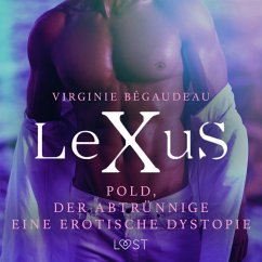 LeXuS: Pold, der Abtrünnige - Eine erotische Dystopie (MP3-Download) - Bégaudeau, Virginie