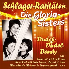 Dudel-Dudel-Dandy (Schlager-Raritäten) - Gloria-Sisters,Die