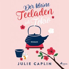 Der kleine Teeladen in Tokio / Romantic Escapes Bd.5 (MP3-Download) - Caplin, Julie