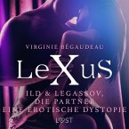 LeXuS: Ild & Legassov, die Partner - Eine erotische Dystopie (MP3-Download)