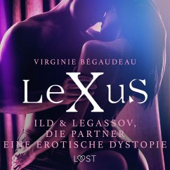 LeXuS: Ild & Legassov, die Partner - Eine erotische Dystopie (MP3-Download) - Bégaudeau, Virginie