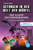 Der Schatz des Enderdrachen / Gefangen in der Welt der Würfel Bd.4 (Mängelexemplar)