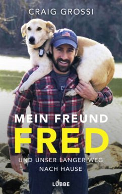 Mein Freund Fred und unser langer Weg nach Hause (Mängelexemplar) - Grossi, Craig