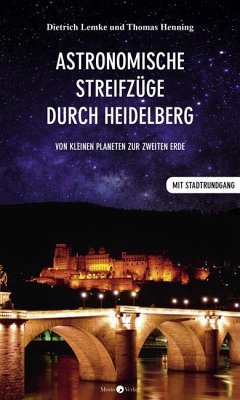 Astronomische Streifzüge durch Heidelberg - Lemke, Dietrich;Henning, Thomas