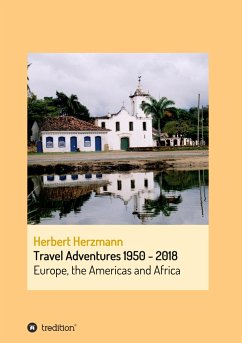 Travel Adventures 1950 - 2018 - Herzmann, Herbert