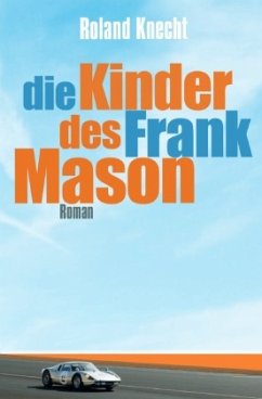 Die Kinder des Frank Mason - Knecht, Roland