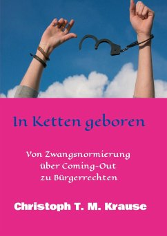 In Ketten geboren - Krause, Christoph T. M.