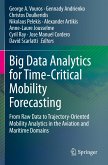 Big Data Analytics for Time-Critical Mobility Forecasting