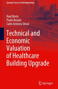 Technical and Economic Valuation of Healthcare Building Upgrade - Berto, Raul;Rosato, Paolo;Stival, Carlo Antonio