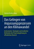 Das Gelingen von Anpassungsprozessen an den Klimawandel (eBook, PDF)