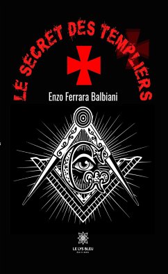 Le secret des templiers (eBook, ePUB) - Balbiani, Enzo Ferrara