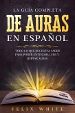 La Guía Completa de Auras en Español (eBook, ePUB)