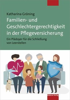 Familien- und Geschlechtergerechtigkeit in der Pflegeversicherung - Gröning, Katharina