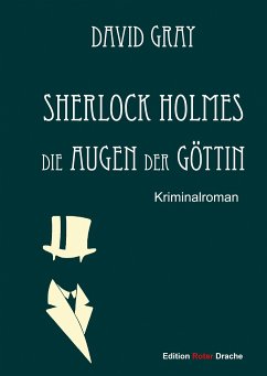 Sherlock Holmes 03. Die Augen der Göttin - Gray, David