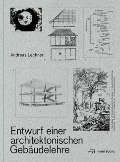 Entwurf einer architektonischen Gebäudelehre - Lechner, Andreas