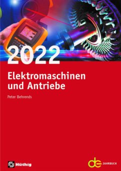 Jahrbuch für Elektromaschinenbau + Elektronik / Elektromaschinen und Antriebe 2022 / Jahrbuch für Elektromaschinenbau + Elektronik