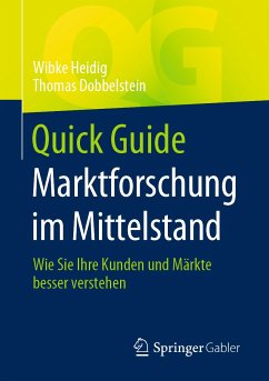 Quick Guide Marktforschung im Mittelstand (eBook, PDF) - Heidig, Wibke; Dobbelstein, Thomas