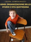 ADHD: Organizzazione dello studio e vita quotidiana (eBook, ePUB)