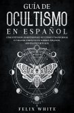 Guía de Ocultismo en Español (eBook, ePUB)