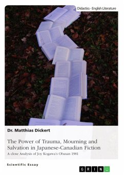 The Power of Trauma, Mourning and Salvation in Japanese-Canadian Fiction (eBook, PDF)