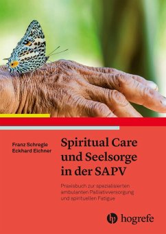 Spiritual Care und Seelsorge in der SAPV (eBook, PDF) - Eichner, Eckhard; Schregle, Franz