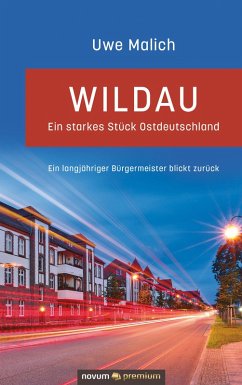 Wildau - ein starkes Stück Ostdeutschland (eBook, ePUB) - Malich, Uwe