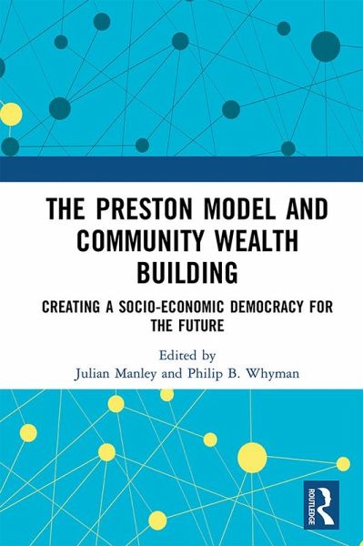 The Preston Model and Community Wealth Building (eBook, ePUB) The Preston Model and Community Wealth Building (eBook, ePUB)
