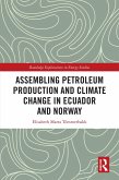 Assembling Petroleum Production and Climate Change in Ecuador and Norway (eBook, PDF)