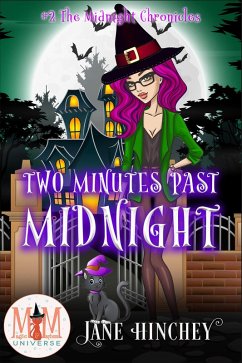 Two Minutes Past Midnight: Magic and Mayhem Universe (Midnight Chronicles, #2) (eBook, ePUB) - Hinchey, Jane