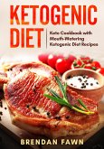 Ketogenic Diet, Keto Cookbook with Mouth-Watering Ketogenic Diet Recipes (Healthy Keto, #1) (eBook, ePUB)