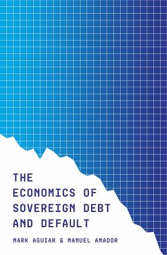 The Economics of Sovereign Debt and Default (eBook, PDF) - Aguiar, Mark; Amador, Manuel