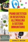 Piano Dietetico di Resistenza all'Insulina & Sistema Immunitario (eBook, ePUB)