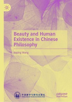 Beauty and Human Existence in Chinese Philosophy (eBook, PDF) - Wang, Keping