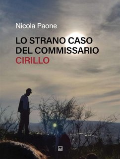 Lo strano caso del Commissario Cirillo (eBook, ePUB) - Paone, Nicola