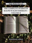 The Complete Works of Ralph Waldo Emerson – Volume II (eBook, ePUB)