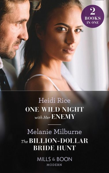 One Wild Night With Her Enemy / The Billion-Dollar Bride Hunt (eBook, ePUB) One Wild Night With Her Enemy / The Billion-Dollar Bride Hunt (eBook, ePUB)