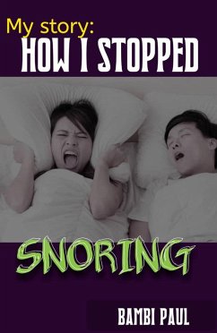 How I Stopped Snoring (eBook, ePUB) - Paul, Bambi