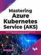 Mastering Azure Kubernetes Service... - Bild 1